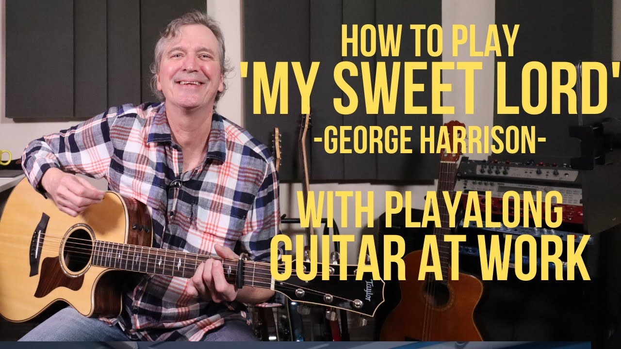 How to play 'My Sweet Lord' by George Harrison
