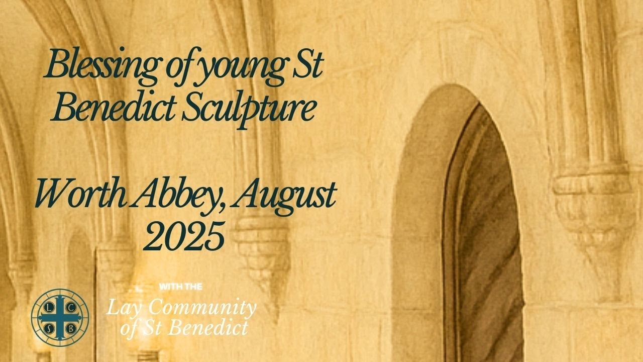 Young St Benedict Sculpture Blessing - Worth Abbey, August 2025