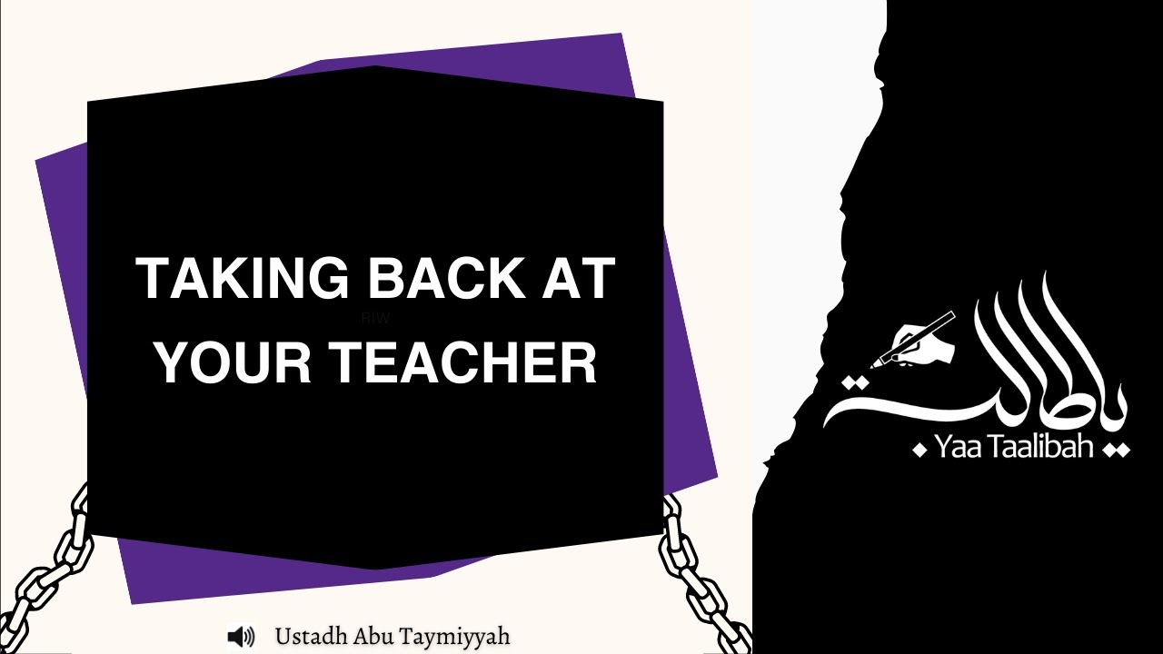 Not Talking Back At Your Teacher Shows You Are Weak  || Ustadh Abu Taymiyyah #studentofknowledge