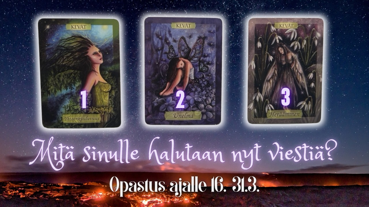 Mit&auml; sinulle halutaan nyt viesti&auml;? 📩 Opastus ajalle 16.-31.3. 🌱 Tarot