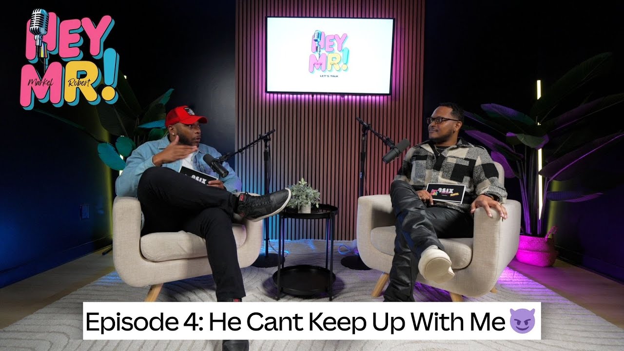 Hey MR🎙️ | Episode 4: He Can’t Keep Up With Me 😈 