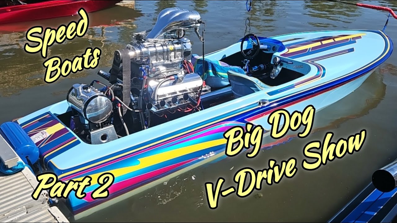 Big Dog V Drive Run 2025 Speed Boats, Drag Boats, Classic V-Drives, Boat Show Part 2 #boat #boating