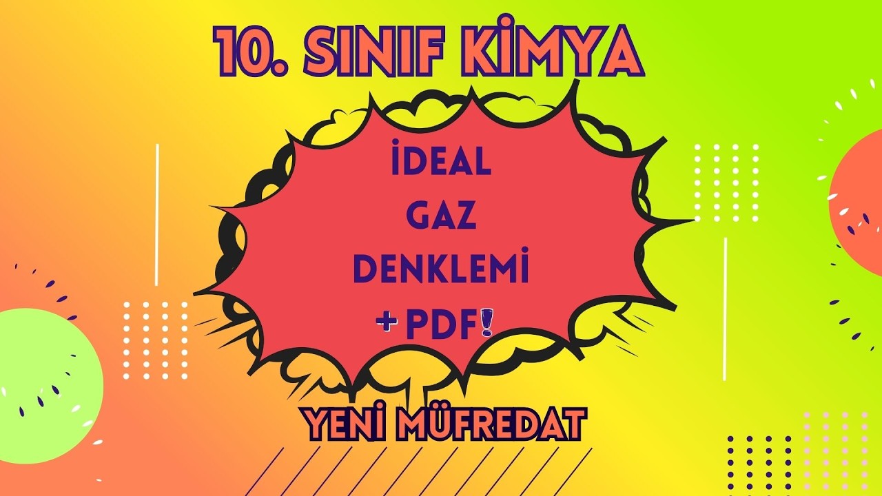 10. SINIF KİMYA | İDEAL GAZ DENKLEMİ + PDF📌 #maarifmodeli