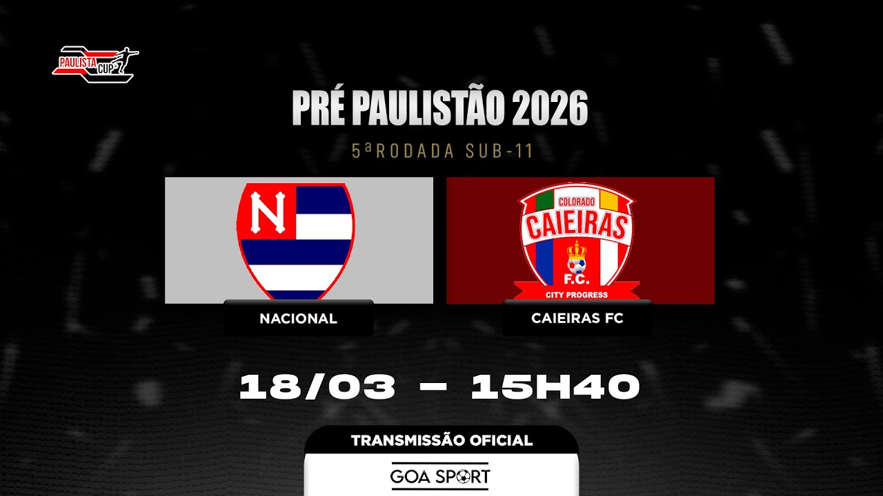 SUB-11 / NACIONAL AC X COLORADO CAIEIRAS - 5ªRODADA | PRÉ PAULISTÃO 2026