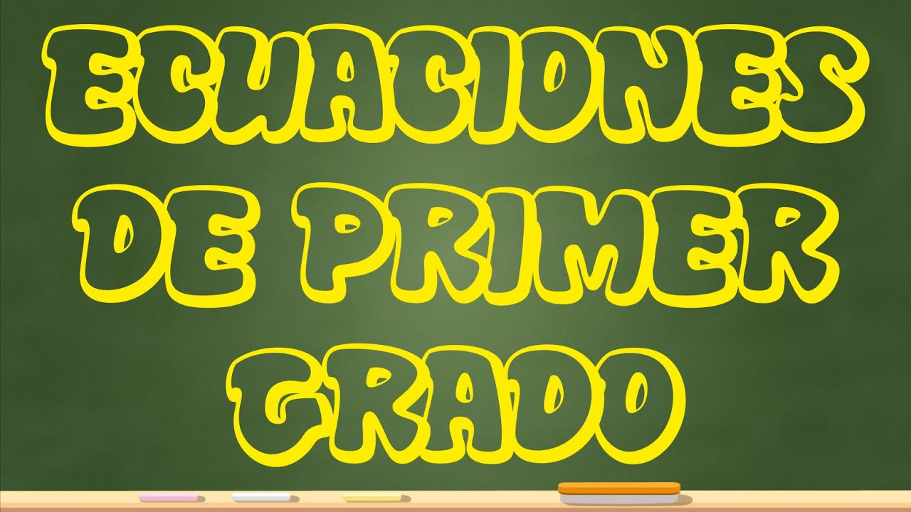 Ecuaciones de primer grado