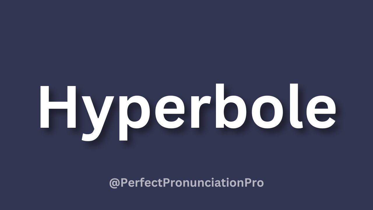 How to Pronounce Hyperbole? (With meaning)