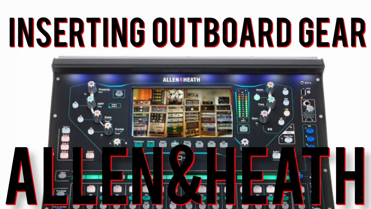 ALLEN & HEATH SQ MIXER No.31 - Inserting Analog Outboard Gear