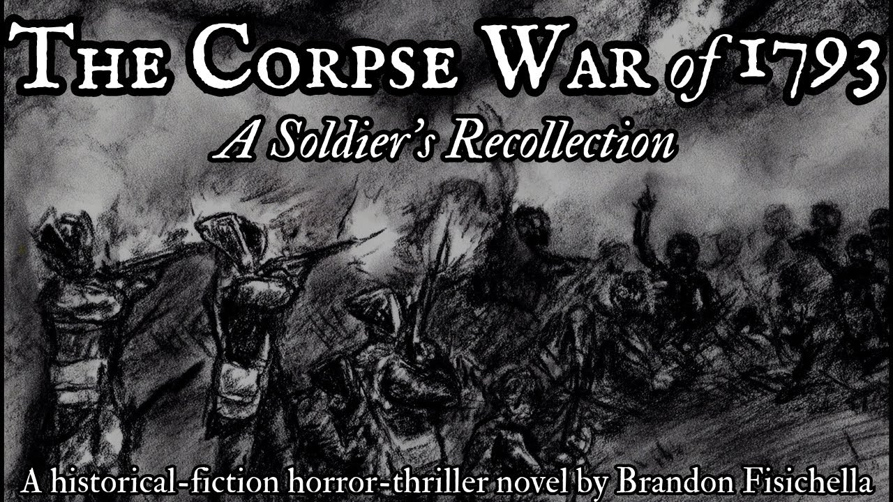 ANNOUNCING: The Corpse War of 1793 - Zombies in 18th C. England Historical-Fiction Novel