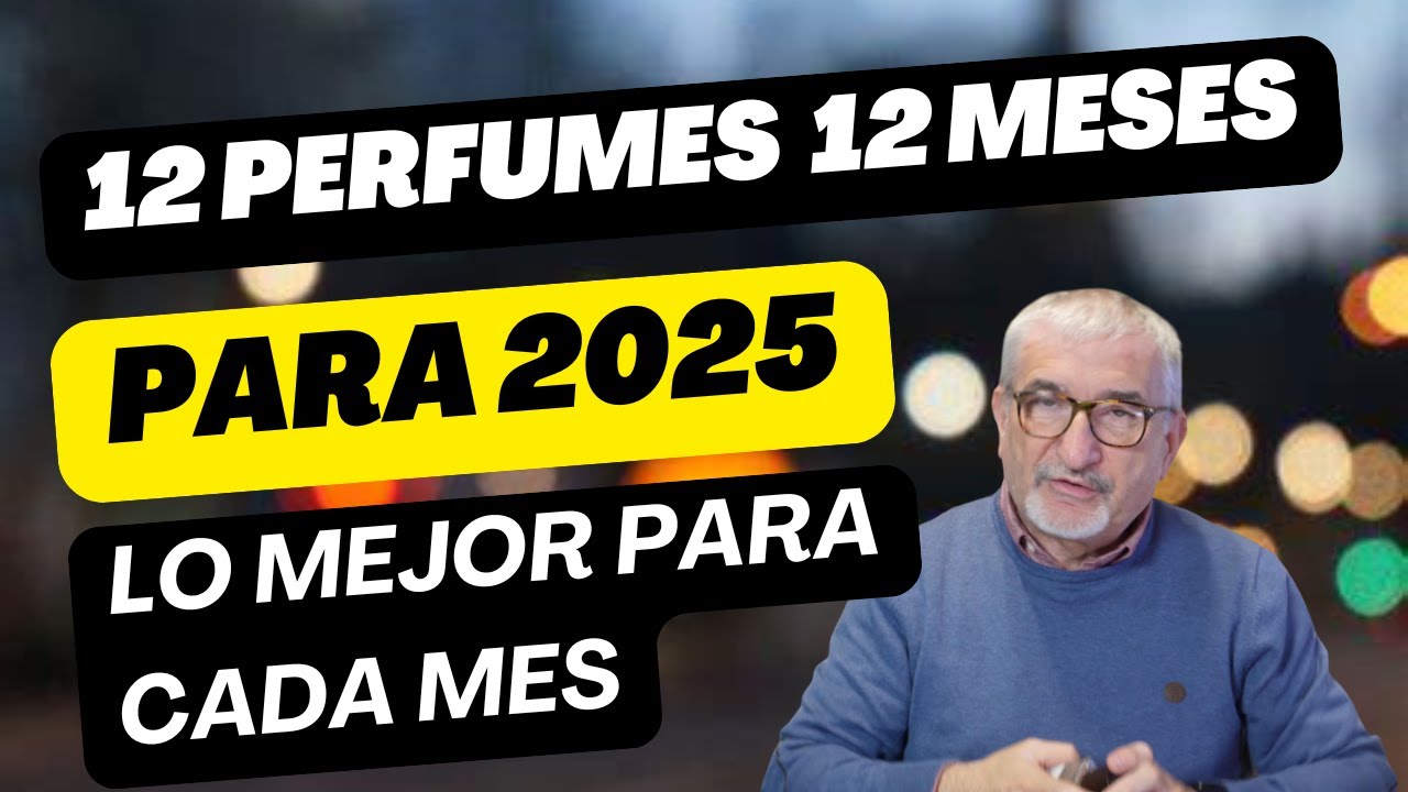 ¡12 PERFUMES PARA LOS 12 MESES DE 2025!🗓️ LO MEJOR PARA CADA MES #perfumes