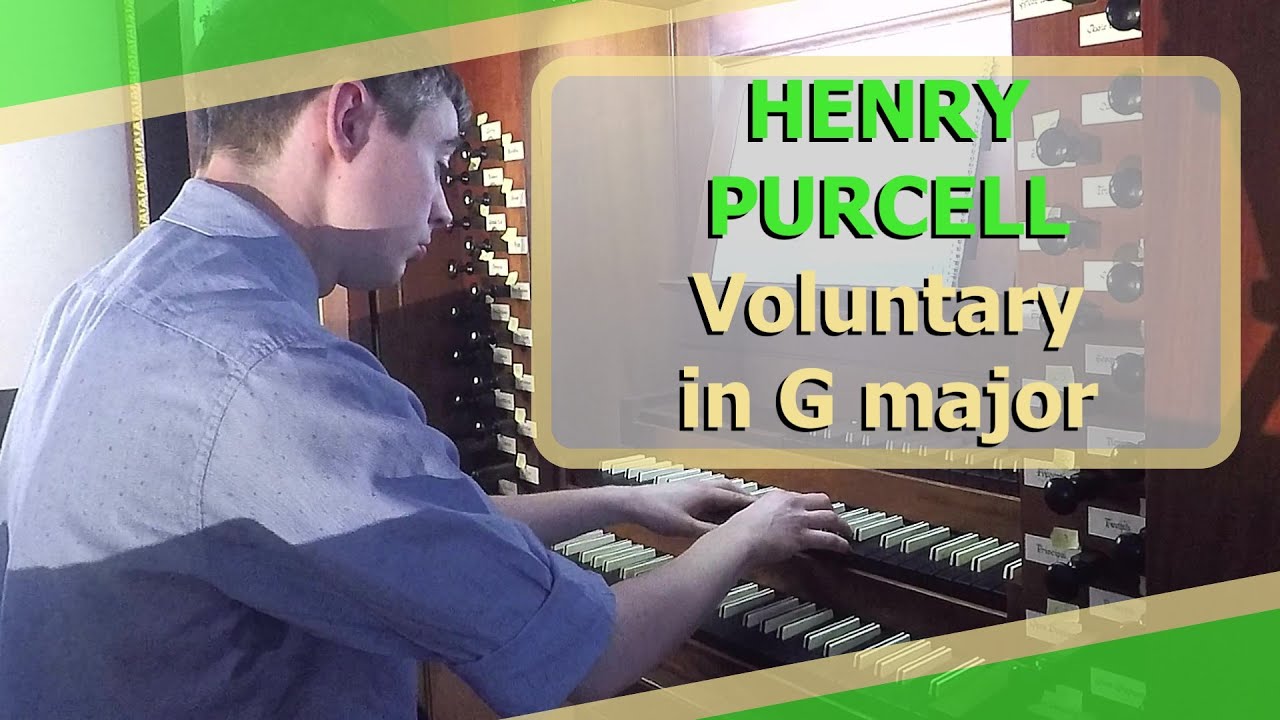Henry Purcell - Voluntary in G major - Ben Bloor