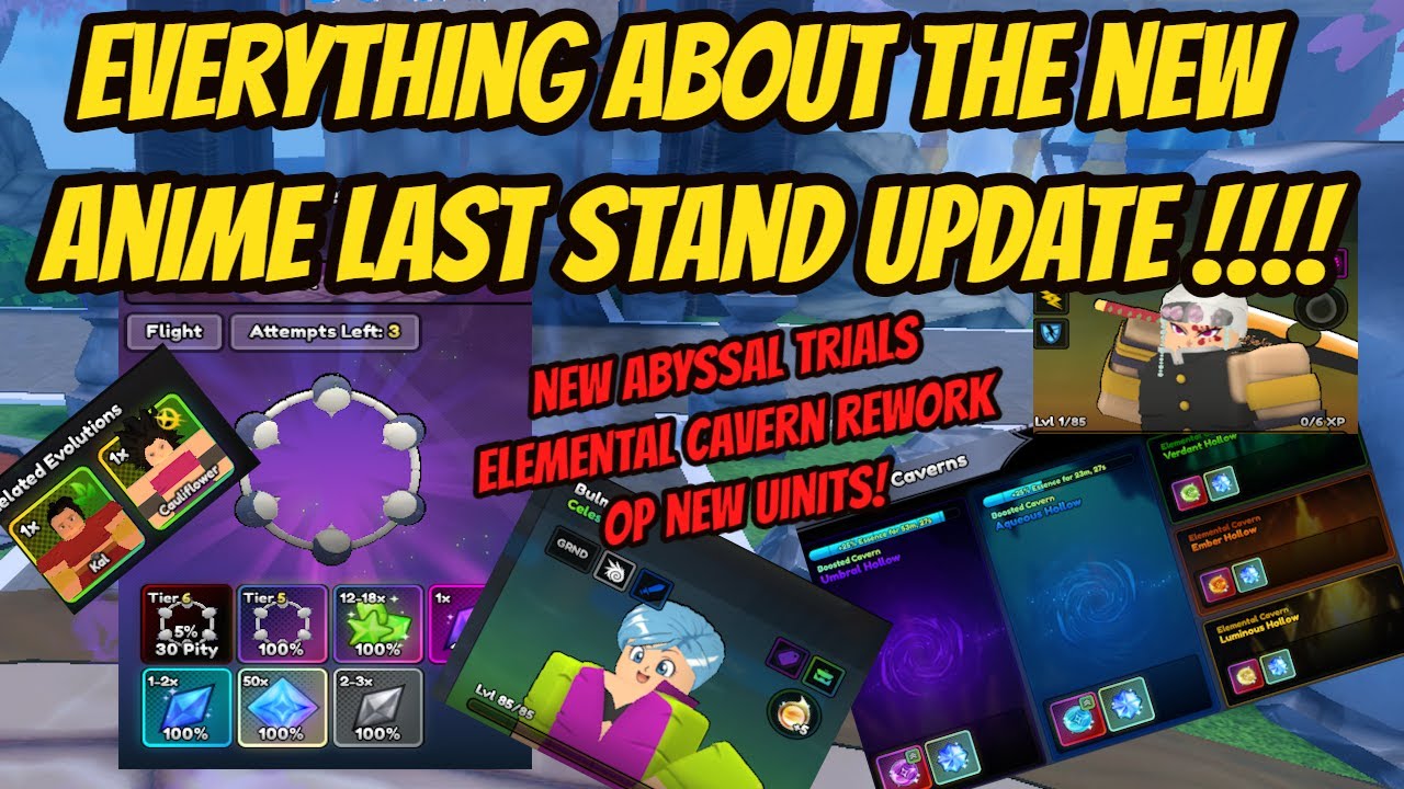 Everything about the new Anime Last Stand Update !!! - New Abyssal Trial + Elemental Cavern Rework