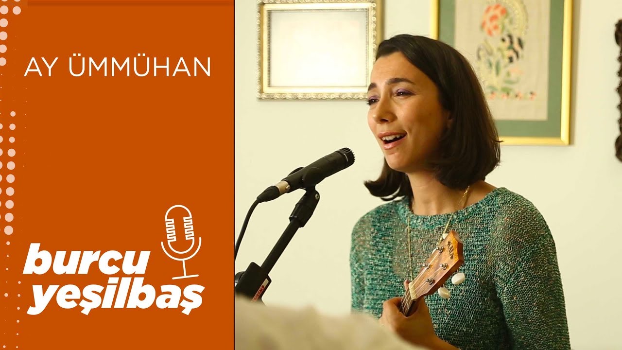 Burcu Yeşilbaş - Ay Ümmühan (Live)
