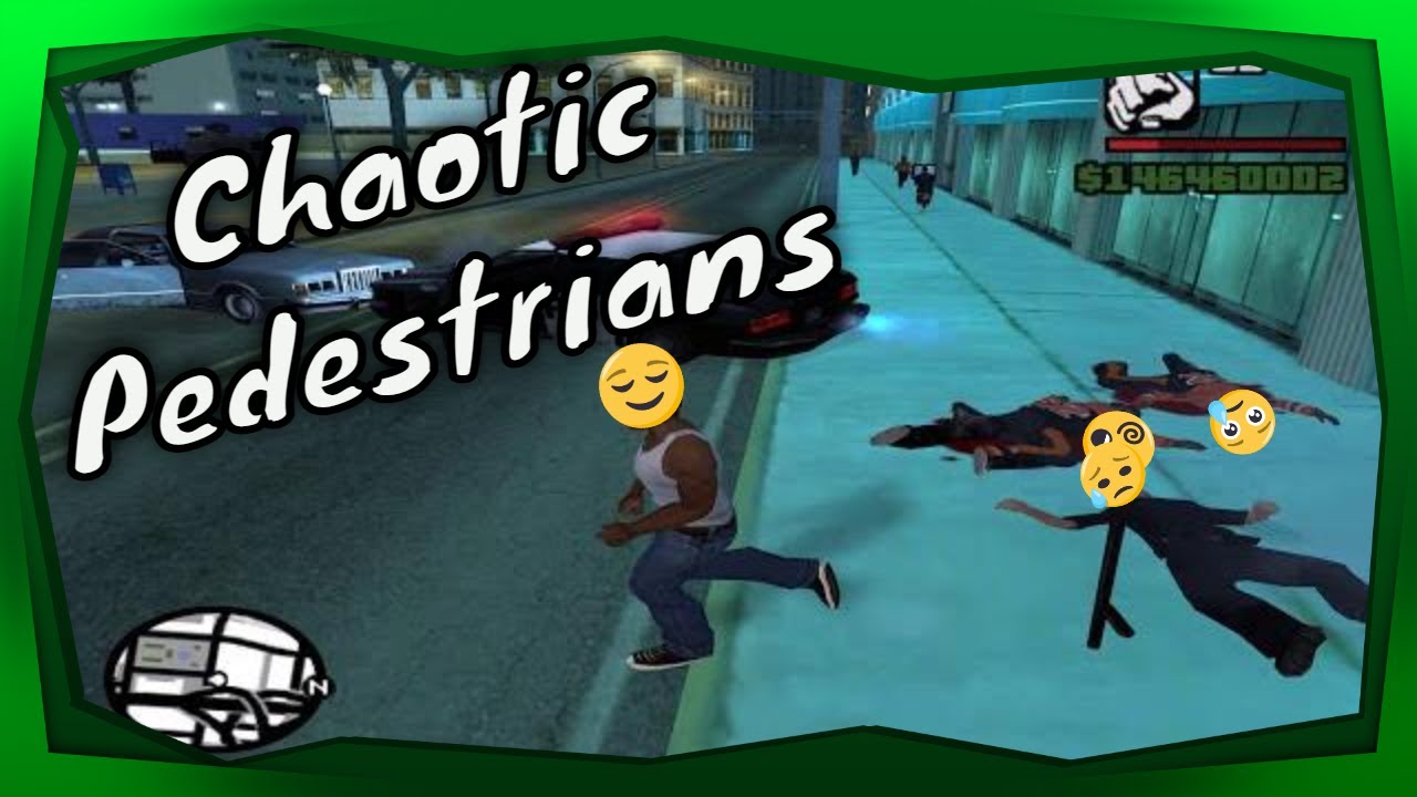 Grand Theft Auto: San Andreas - Chaotic Pedestrians