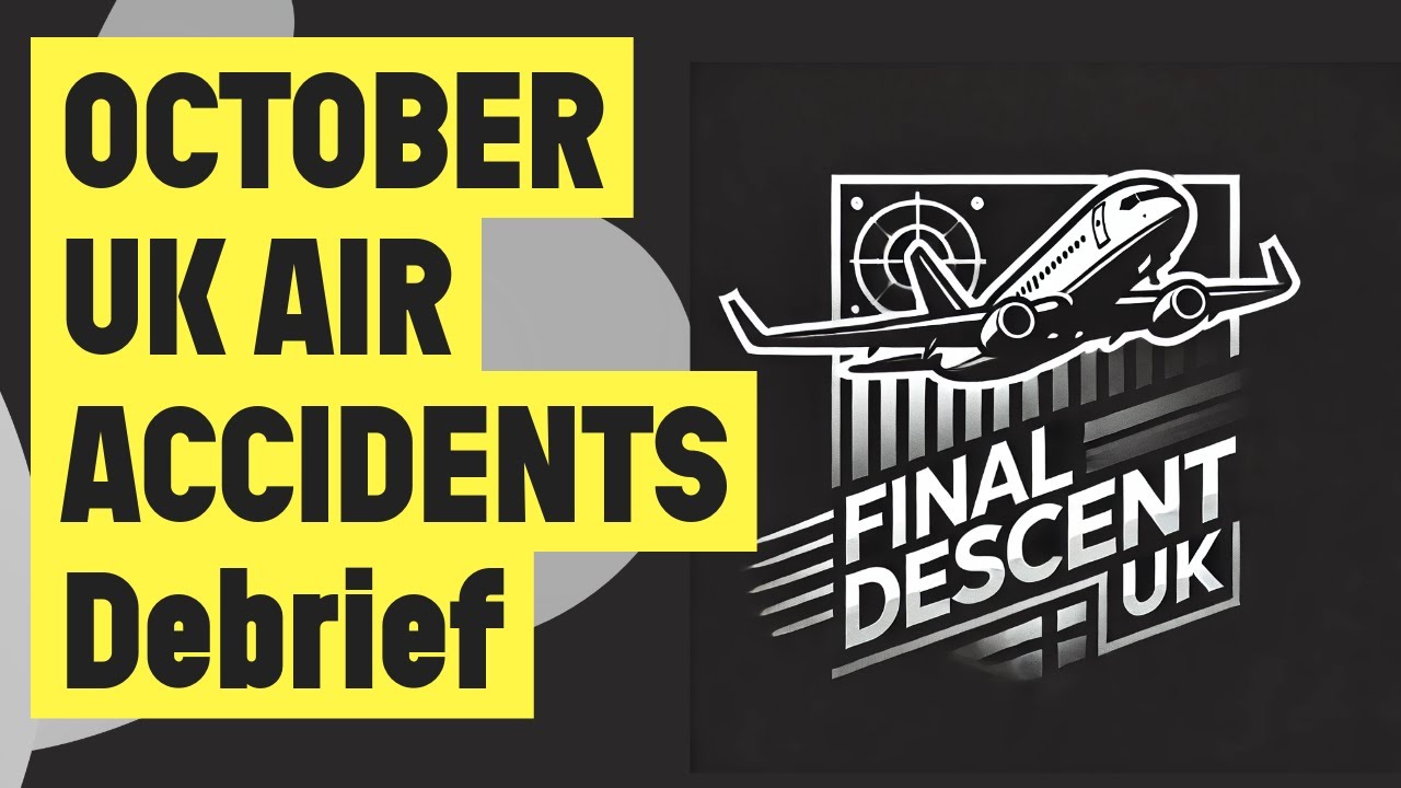 UK Air Accidents - AAIB October Bulletin DEBRIEF