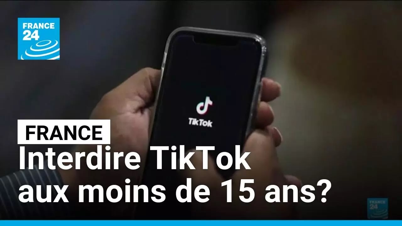 France : le Parlement veut interdire TikTok aux moins de 15 ans &bull; FRANCE 24