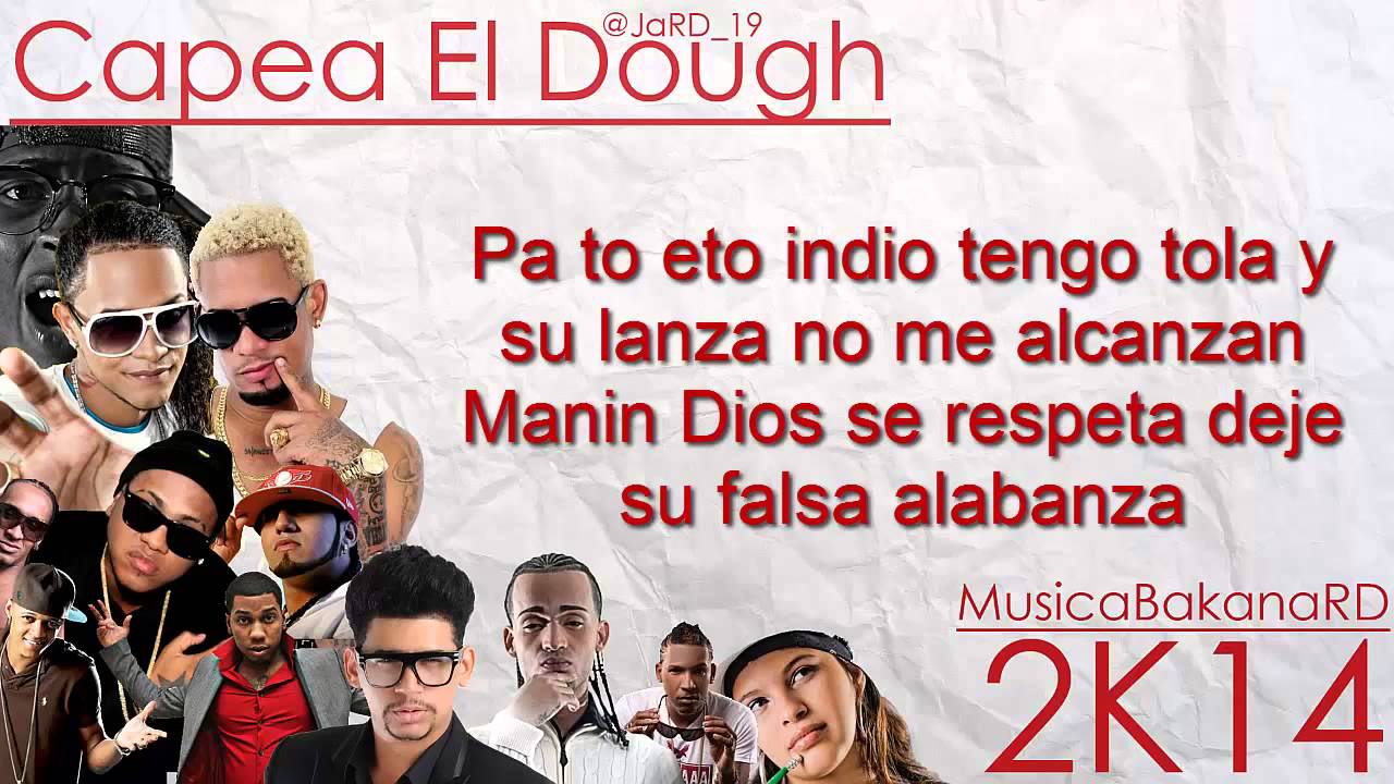 Letras Capea el Dough 2014