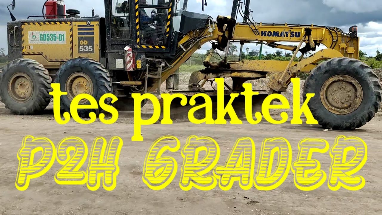 GRADER KOMATSU Tes p2h operator baru