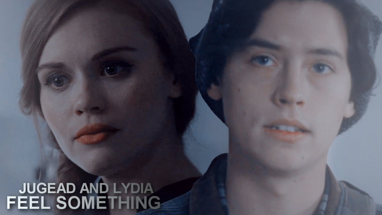 Jughead and Lydia ● Feel Something