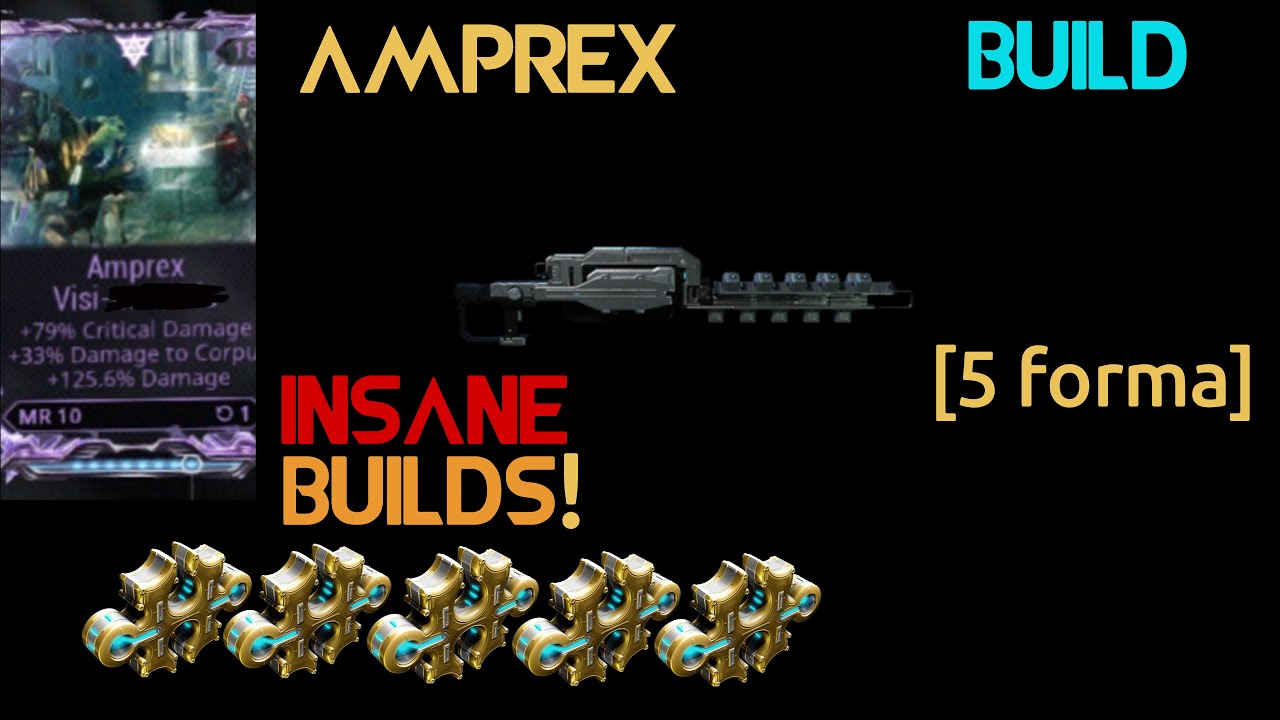 Warframe- Amprex Build 2020 [5 forma] | Insane Builds!