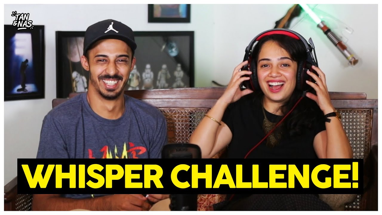 Whisper Challenge #3 | Tan & Nas