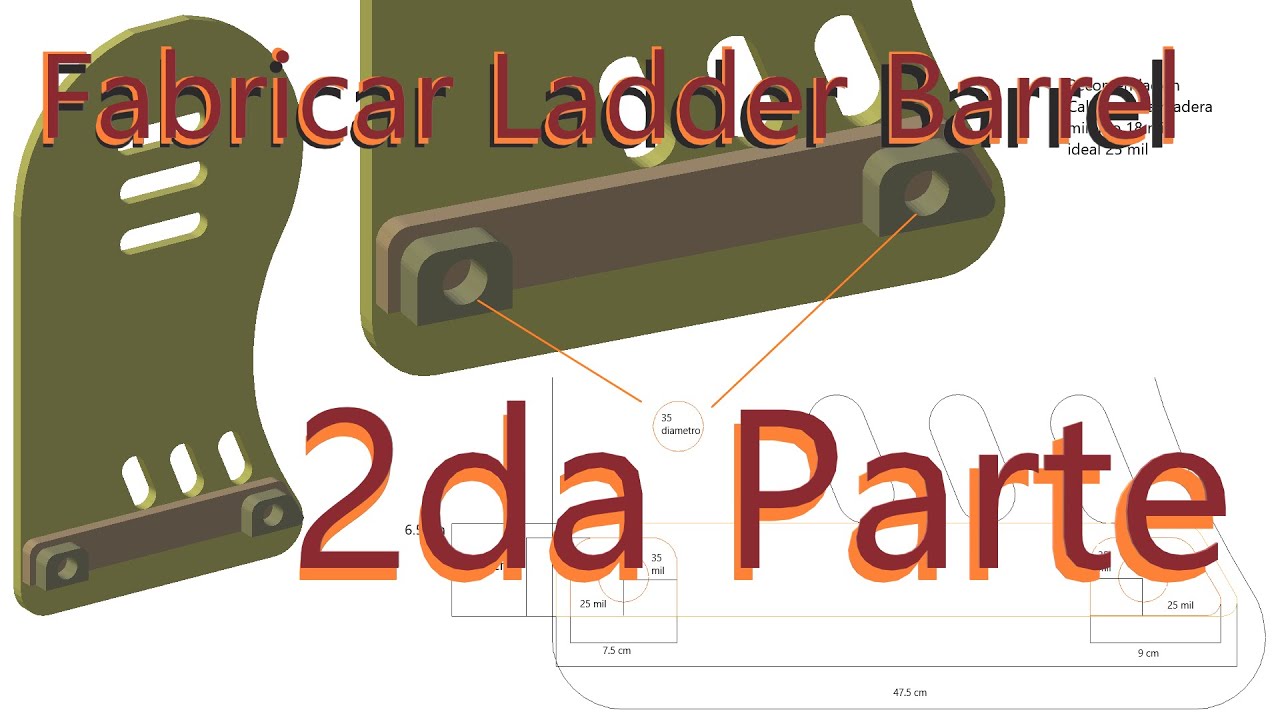 2 parte Fabricación Ladder Barrel