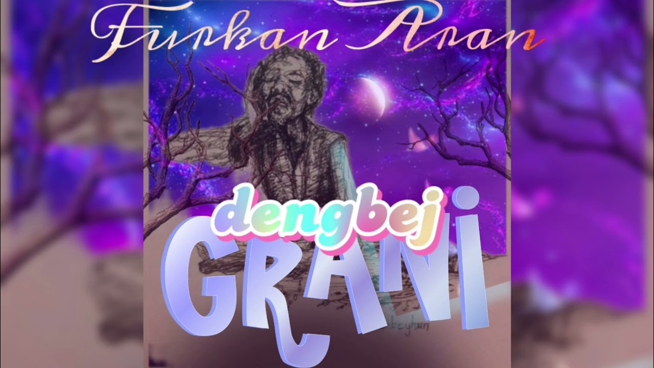 DENGBEJ GRANİ - Furkan Aran