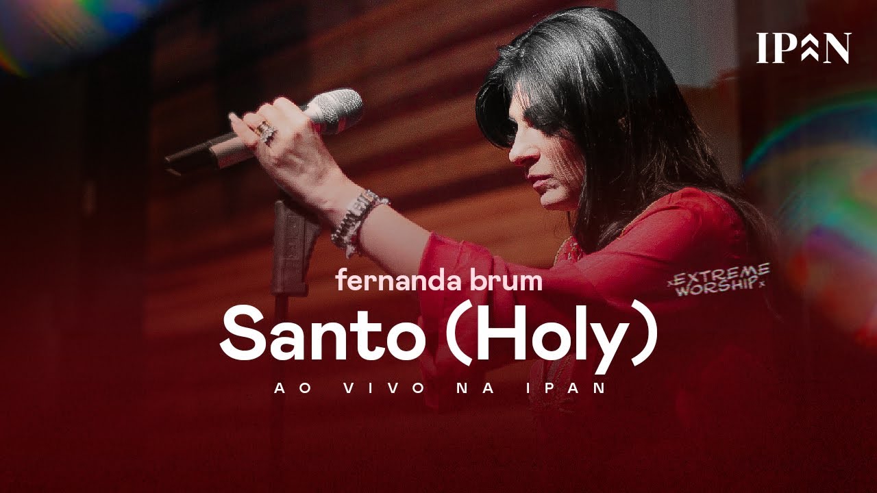 Fernanda Brum - Santo | Ao Vivo na IPAN