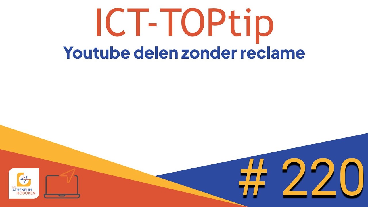 ICT TopTip #220 - Youtube delen zonder reclame