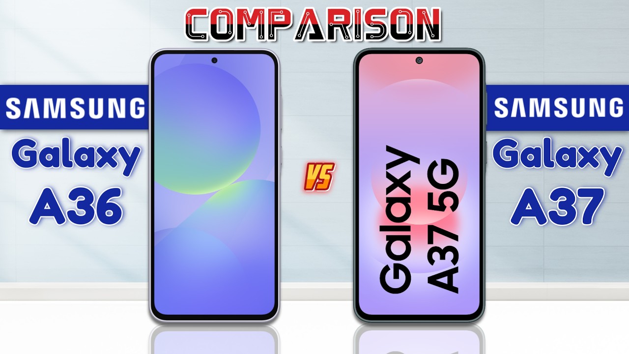Samsung Galaxy A37 vs  Samsung Galaxy A36 : What's New❓😲