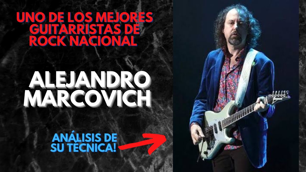 AN&Aacute;LISIS de ALEJANDRO MARCOVICH🎸 // ANALISIS de su T&Eacute;CNICA en la GUITARRA