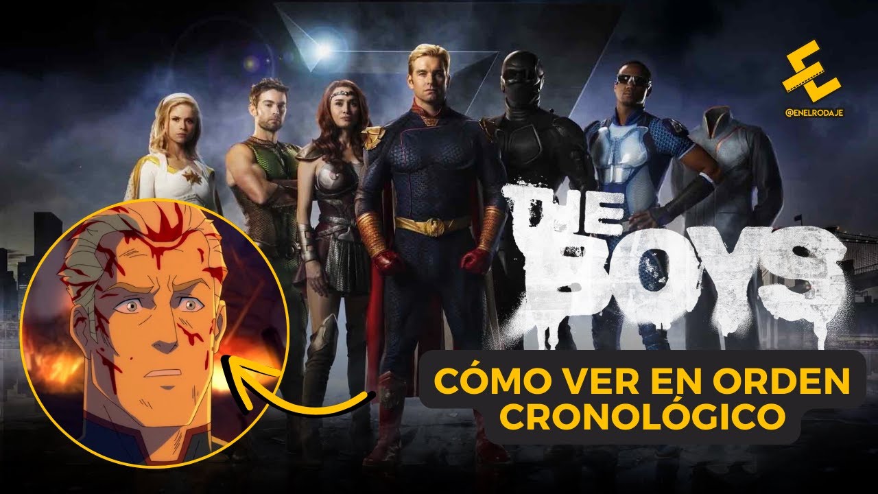Explicacion y en que orden ver  todo el Universo THE BOYS