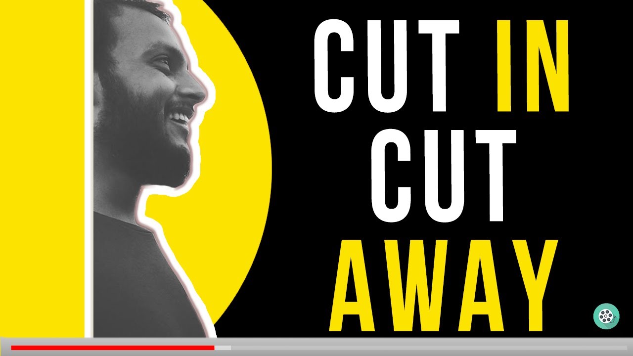 Cut In Cut Away Explained | EP-16 | Cut In Cut Away Shots | Video Editing | What Is Insert & Cutaway