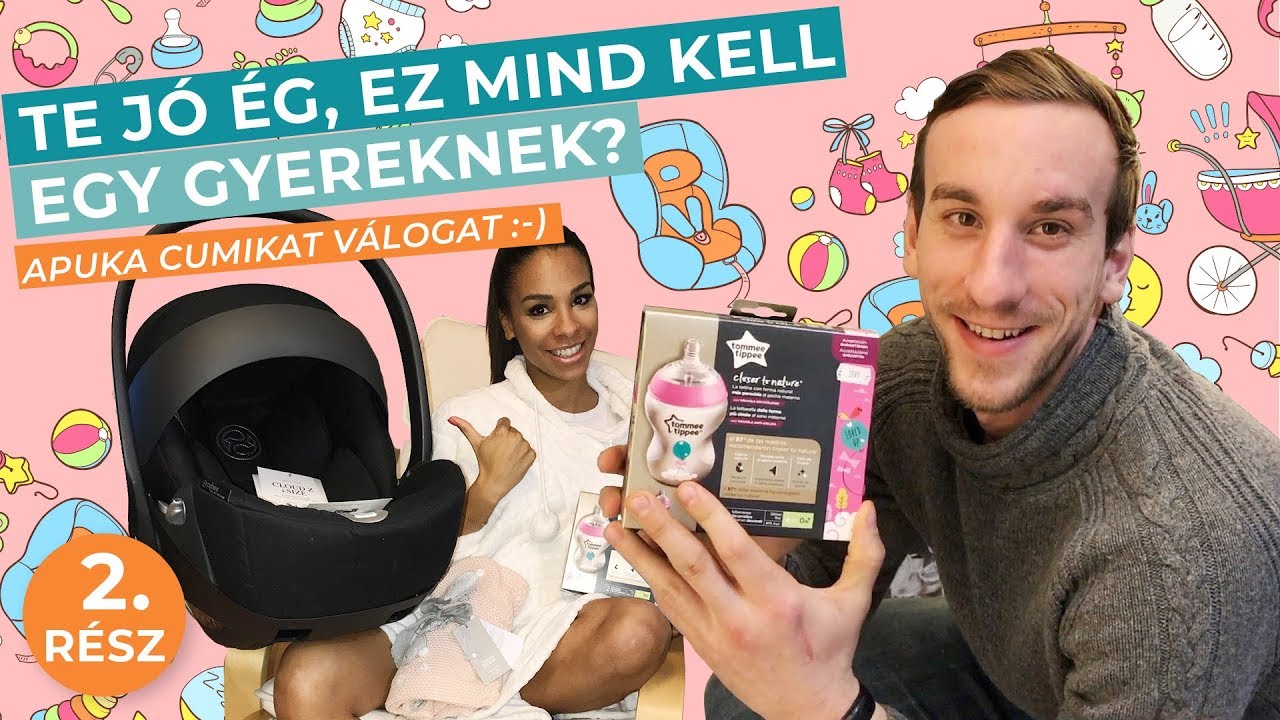 Apuka cumikat válogat :-) - TEJÓÉG, EZ MIND KELL EGY GYEREKNEK?- ATYAÉG, SZÜLŐK LESZÜNK! 6.RÉSZ