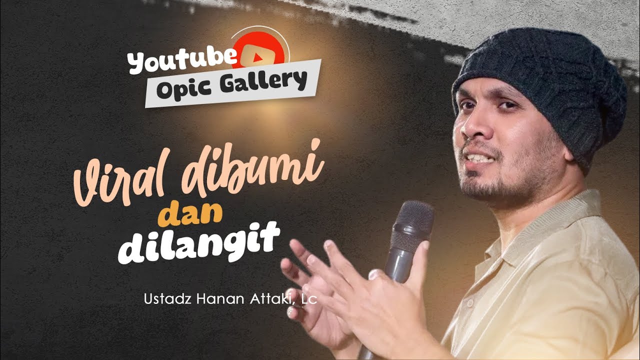Viral - Ust Hanan Attaki, Lc