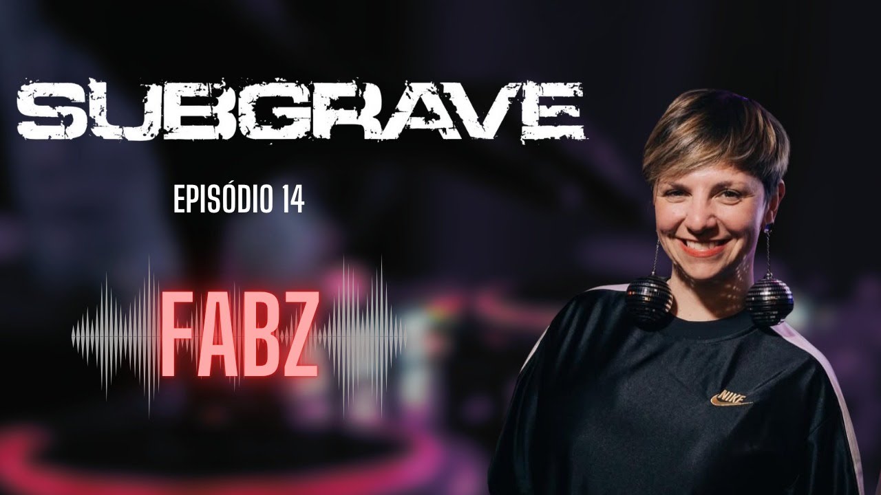 SUBGRAVE EP14 DJ FABZ