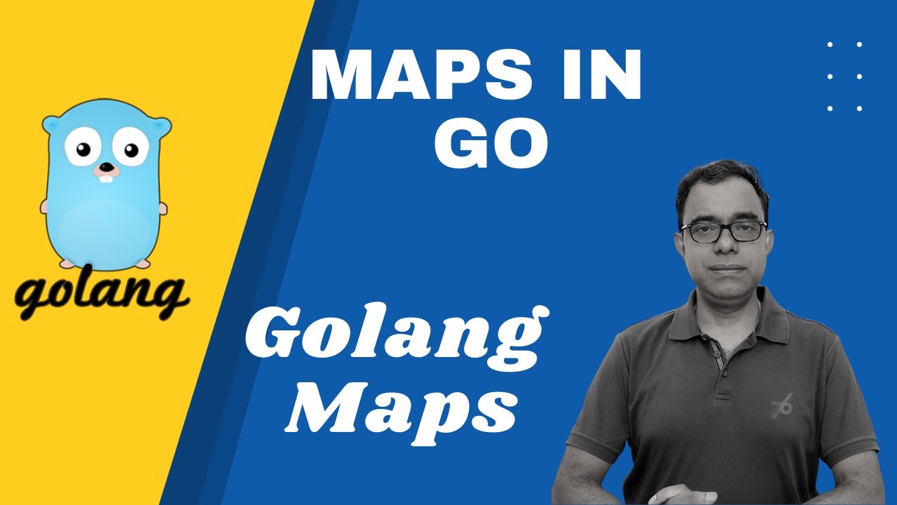 Go Programming Maps in Go