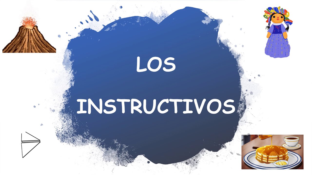 LOS INSTRUCTIVOS