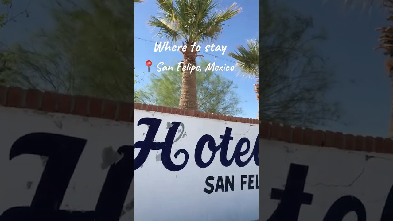 Where To Stay in San Felipe, Mexico 🏖️ #sanfelipe #wheretostaysanfelipe #bajacalifornia