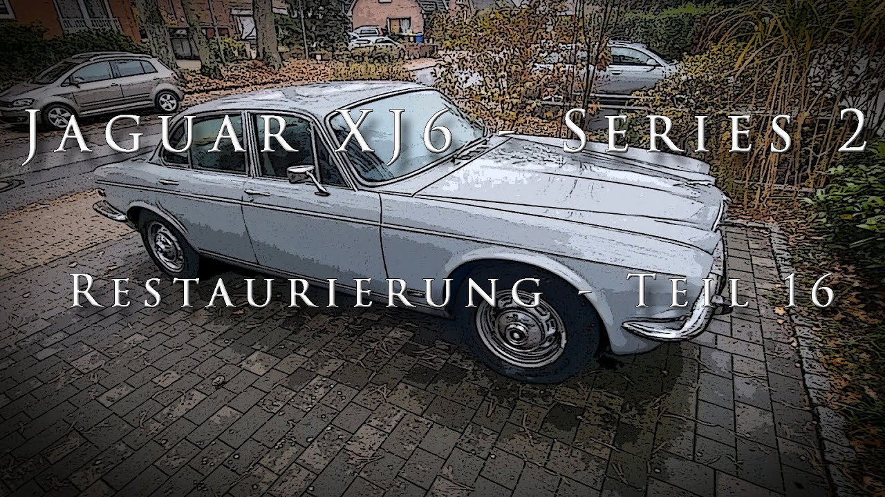 JAGUAR XJ6 - Series 2 - Restaurierung - Teil  16