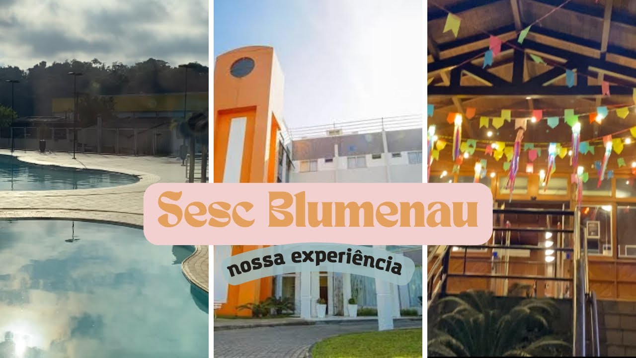 SESC Blumenau - Nossa experiência