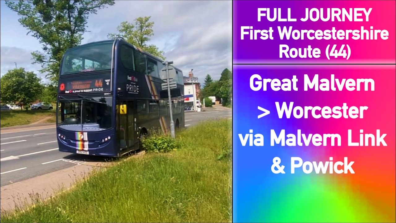 FULL JOURNEY | First Worcestershire Route (44) Great Malvern - Worcester