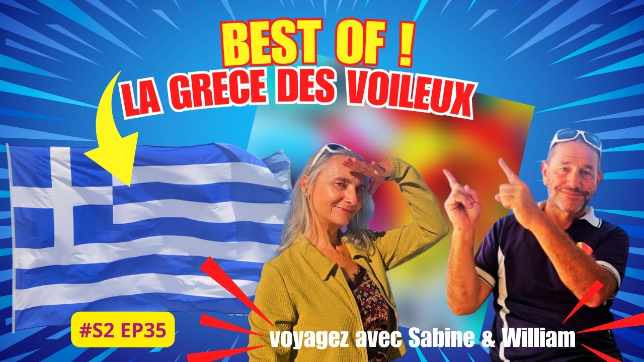 GRECE BEST OF : LA GRECE POUR LES VOILEUX, SITES ET NAVIGATIONS