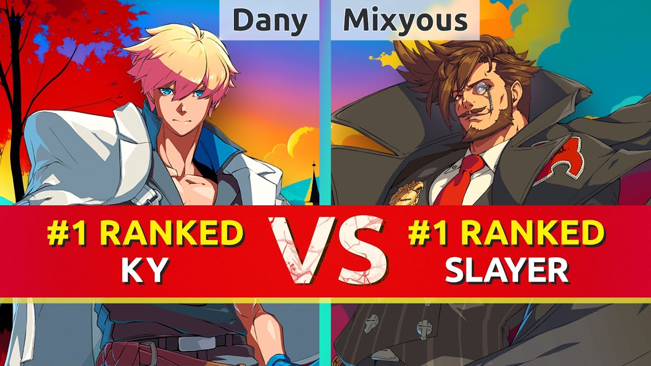 GGST ▰ Dany (#1 Ranked Ky) vs Mixyous (#1 Ranked Slayer). High Level Gameplay