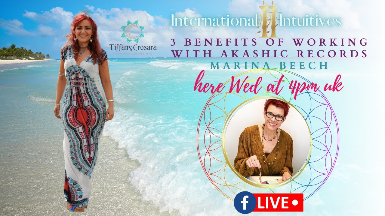 3 Benefits of working with The Akashic Records with International Intuitive Marina Beech