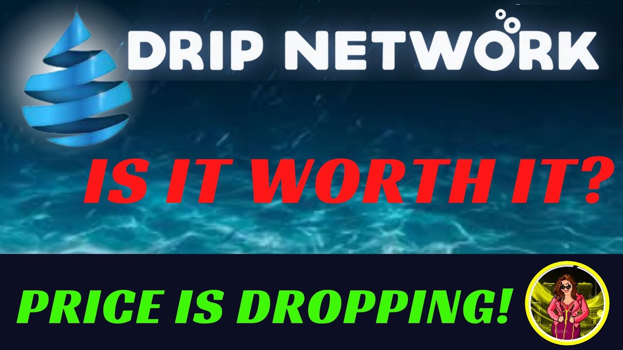 DRIP NETWORK Price Drop | How Low Will It Go?