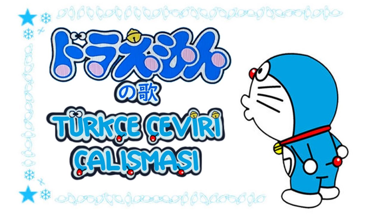 Doraemon açılış şarkısı『ドラえもんの歌』Türkçe çeviri çalışması