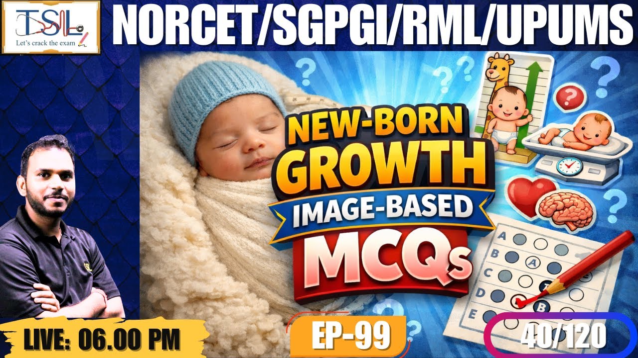New Born Growth Assessment  | Normal height | weight | HC Ques-Ans Session | NORCET AIIMS (Ep -99)