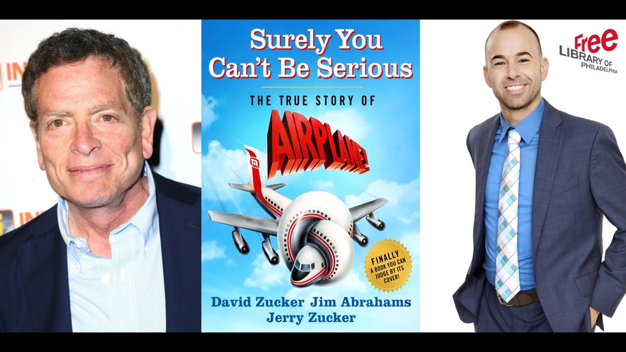 David Zucker | Surely You Can&rsquo;t Be Serious: The True Story of Airplane