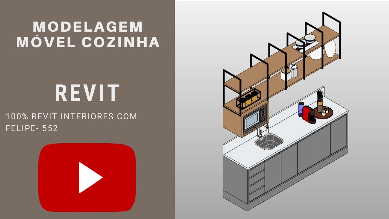 100% Revit Interiores Felipe- Aula 552 - MODELAGEM MÓVEL COZINHA
