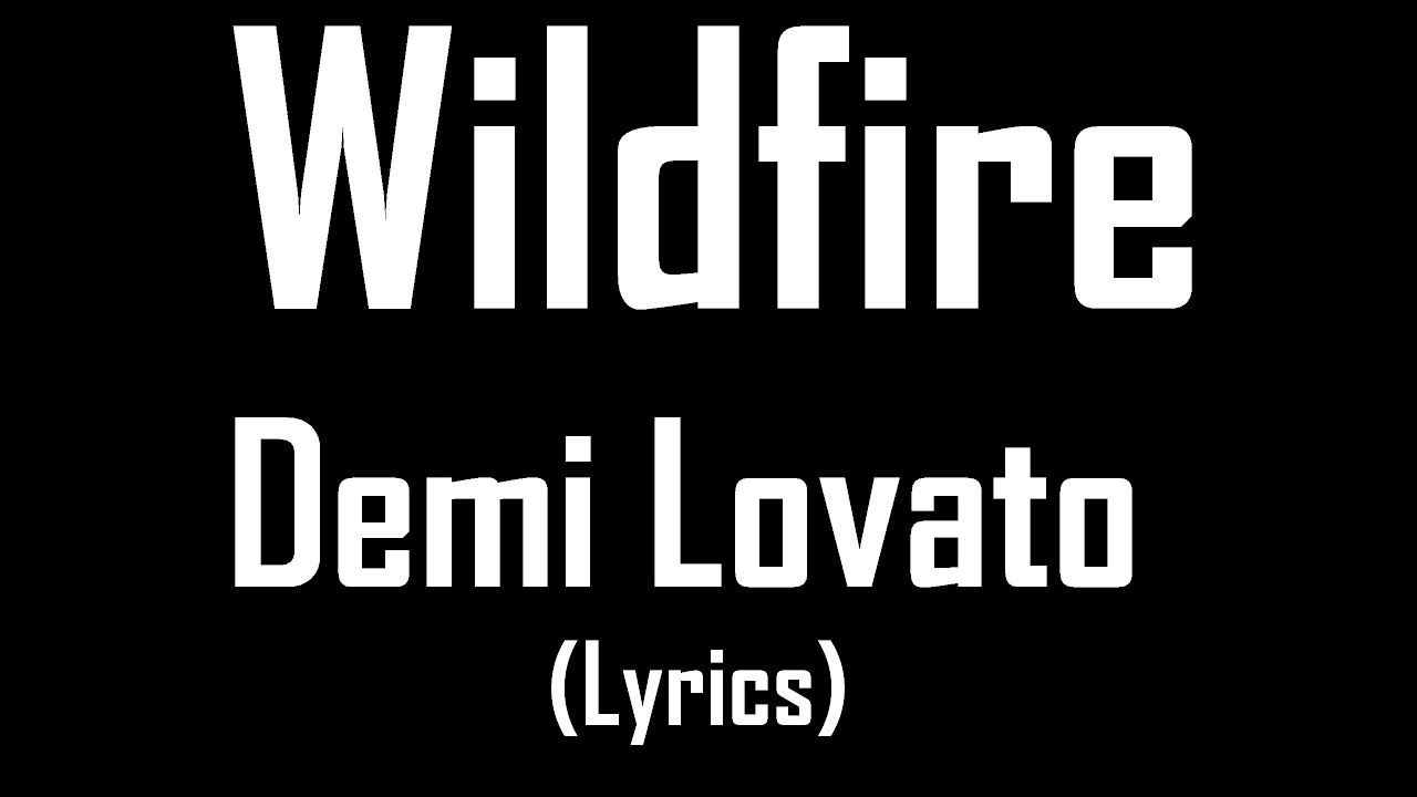 Wildfire - Demi Lovato (Lyrics)